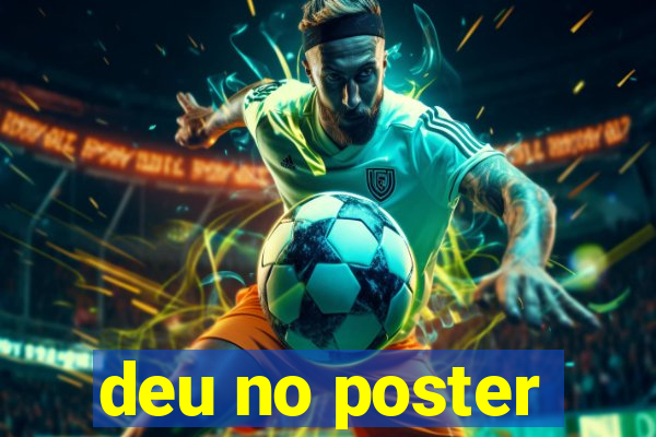 deu no poster